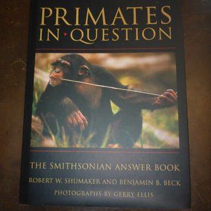 2003 Primates In Question The Smithsonian Answer Book